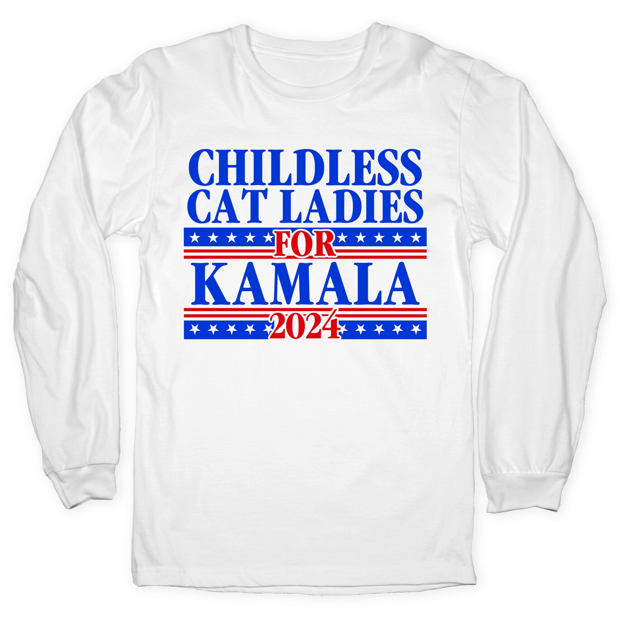 Patriotic Childless Cat Ladies for Kamala Longsleeve Tee
